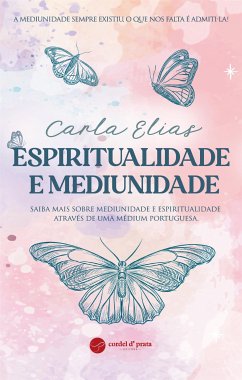 Espiritualidade e Mediunidade (eBook, ePUB) - Elias, Carla