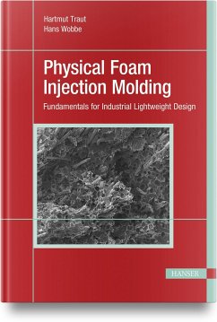 Physical Foam Injection Molding - Traut, Hartmut;Wobbe, Hans