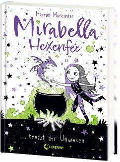 Mirabella Hexenfee treibt ihr Unwesen / Mirabella Hexenfee Bd.1 - Muncaster, Harriet