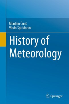History of Meteorology (eBook, PDF) - Ćurić, Mladjen; Spiridonov, Vlado