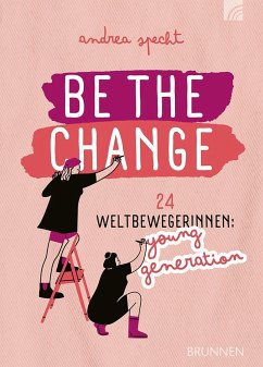 Be the Change - Specht, Andrea