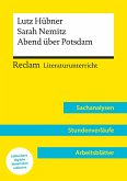 Lutz Hübner / Sarah Nemitz: Abend über Potsdam (Lehrerband)   Mit Downloadpaket (Unterrichtsmaterialien)