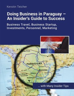 Doing Business in Paraguay - An Insider's Guide to Success (eBook, ePUB)