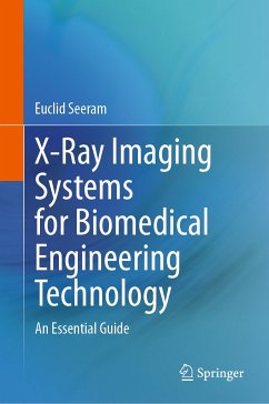 X-Ray Imaging Systems for Biomedical Engineering Technology (eBook, PDF) - Seeram, Euclid