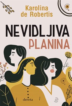 Nevidljiva planina (eBook, ePUB) - Robertis de, Karolina