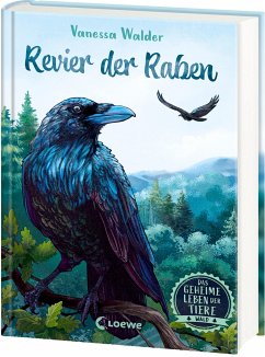 Revier der Raben / Das geheime Leben der Tiere - Wald Bd.4 - Walder, Vanessa