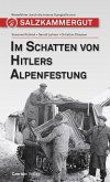 Im Schatten von Hitlers Alpenfestung