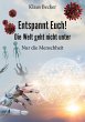 Entspannt Euch! Die Welt geht nicht... - Bild 1