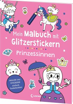 Mein Malbuch mit Glitzerstickern - Prinzessinnen