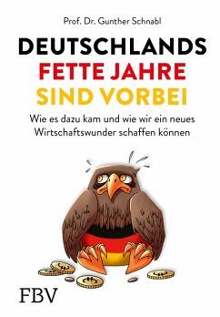 Deutschlands fette Jahre sind vorbei (eBook, PDF) - Schnabl, Gunther