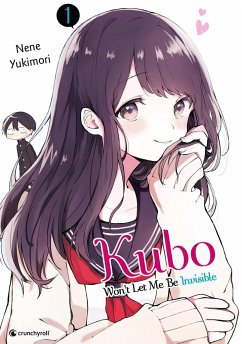 Kubo Won't Let Me Be Invisible - Band 1 - Yukimori, Nene