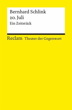 20. Juli. Ein Zeitstück - Schlink, Bernhard