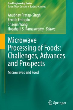 Microwave Processing of Foods: Challenges, Advances and Prospects