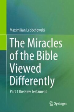 The Miracles of the Bible Viewed Differently - Ledochowski, Maximilian