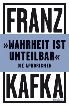 'Wahrheit ist unteilbar' - Kafka, Franz