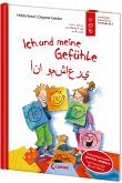 Ich und meine Gefühle - Deutsch - Arabisch (Starke Kinder - glückliche Eltern)