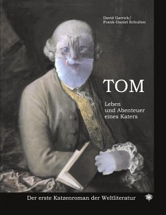 Tom Leben und Abenteuer eines Katers - Garrick, David; Schulten, Frank-Daniel