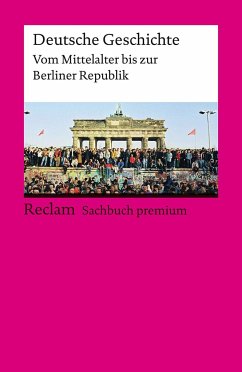 Deutsche Geschichte. Vom Mittelalter bis zur Berliner Republik - Dirlmeier, Ulf;Gestrich, Andreas;Hinrichs, Ernst;Herrmann, Ulrich