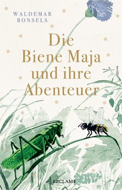 Die Biene Maja und ihre Abenteuer - Bonsels, Waldemar