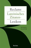 Reclams Lateinisches Zitaten-Lexikon