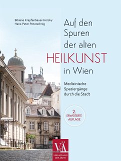 Auf den Spuren der alten Heilkunst in Wien - Krapfenbauer-Horsky, Bibiane;Petutschnig, Hans-Peter