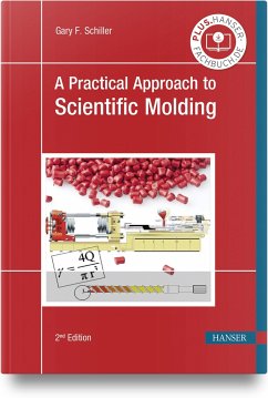 A Practical Approach to Scientific Molding - Schiller, Gary F.