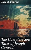 The Complete Sea Tales of Joseph Conrad (eBook, ePUB)