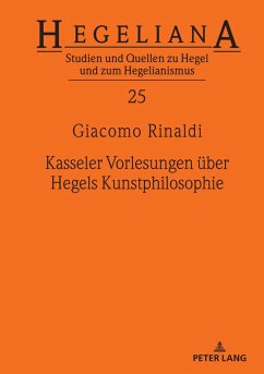 Kasseler Vorlesungen ueber Hegels Kunstphilosophie (eBook, ePUB) - Giacomo Rinaldi, Rinaldi