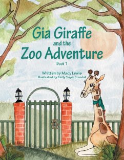 Gia Giraffe and the Zoo Adventure (eBook, ePUB) - Lewis, Macy
