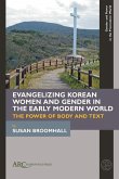 Evangelizing Korean Women and Gender in the Early Modern World (eBook, PDF)
