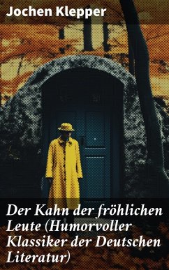 Der Kahn der fröhlichen Leute (Humorvoller Klassiker der Deutschen Literatur) (eBook, ePUB) - Klepper, Jochen