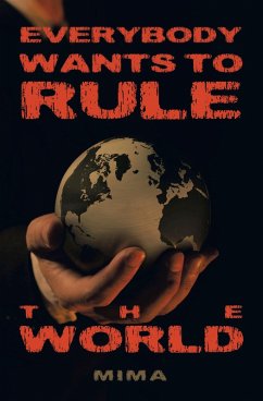 Cover Everybody Wants to Rule the World (eBook, ePUB)