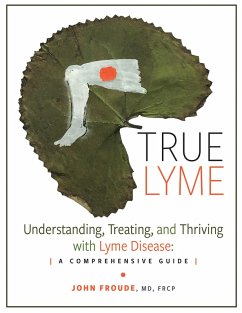 TRUE LYME (eBook, ePUB) - Froude MD FRCP, John