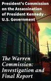 The Warren Commission: Investigation and Final Report (eBook, ePUB)