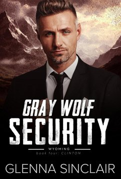 Clinton (Gray Wolf Security Wyoming, #4) (eBook, ePUB) - Sinclair, Glenna