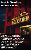 Burt L. Standish - Ultimate Collection: 24 Action Thrillers in One Volume (Illustrated) (eBook, ePUB)