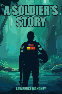 A Soldier's Story (eBook, ePUB) - Mahoney, Lawrence
