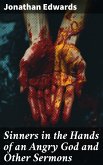 Sinners in the Hands of an Angry God and Other Sermons (eBook, ePUB)