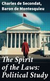 The Spirit of the Laws: Political Study (eBook, ePUB)