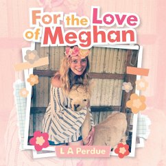 For the Love of Meghan (eBook, ePUB) - Perdue, L A