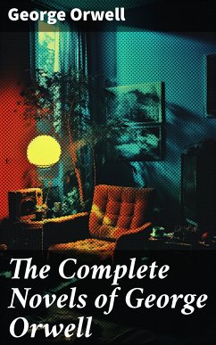 The Complete Novels of George Orwell (eBook, ePUB) - Orwell, George