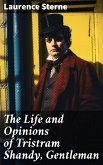 The Life and Opinions of Tristram Shandy, Gentleman (eBook, ePUB)