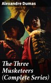 The Three Musketeers (Complete Series) (eBook, ePUB)