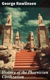 History of the Phoenician Civilization (eBook, ePUB)