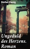 Ungeduld des Herzens. Roman (eBook, ePUB)