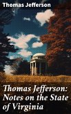 Thomas Jefferson: Notes on the State of Virginia (eBook, ePUB)