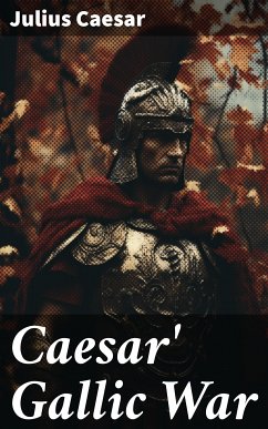 Caesar' Gallic War (eBook, ePUB) - Caesar, Julius