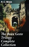 The Beau Geste Trilogy - Complete Collection (eBook, ePUB)