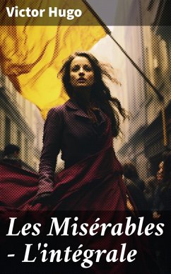 Les Misérables - L'intégrale (eBook, ePUB) - Hugo, Victor