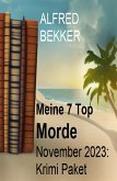 Meine 7 Top Morde November 2023: Krimi Paket (eBook, ePUB)